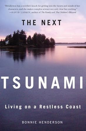 The Next Tsunami: Living on a Restless Coast: Living on a Restless Coast