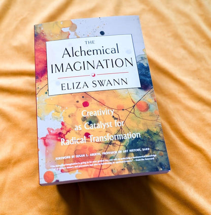 The Alchemical Imagination: Creativity as Catalyst for Radical Transformation