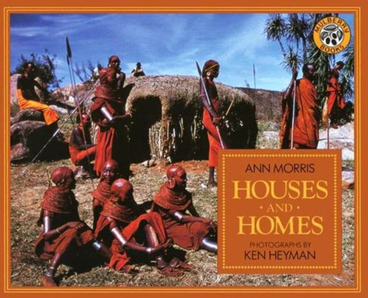 Houses and Homes: An Illustrated Picture Book About Houses Made of Wood, Stone, Mud, and Straw for Kids (Ages 4-8) (Around the World Series)