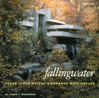 Fallingwater: Frank Lloyd Wright's Romance with Nature: Frank Lloyd Wright's Romance with Nature