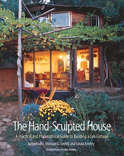 The Hand-Sculpted House: A Practical and Philosophical Guide to Building a Cob Cottage