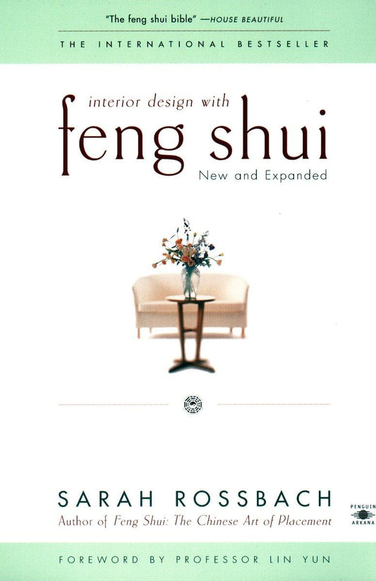 Interior Design with Feng Shui: New and Expanded (Expanded): New and Expanded