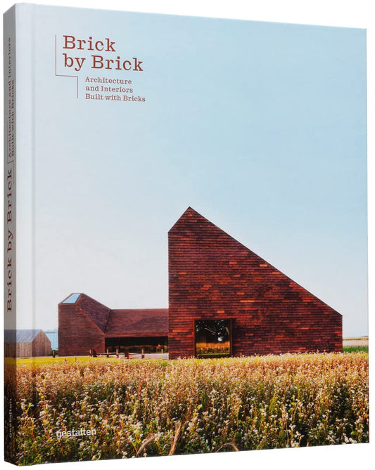 Brick by Brick: Architecture and Interiors Built with Bricks by Gestalten