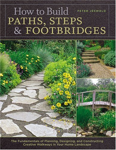 How to Build Paths, Steps & Footbridges by Peter Jeswald