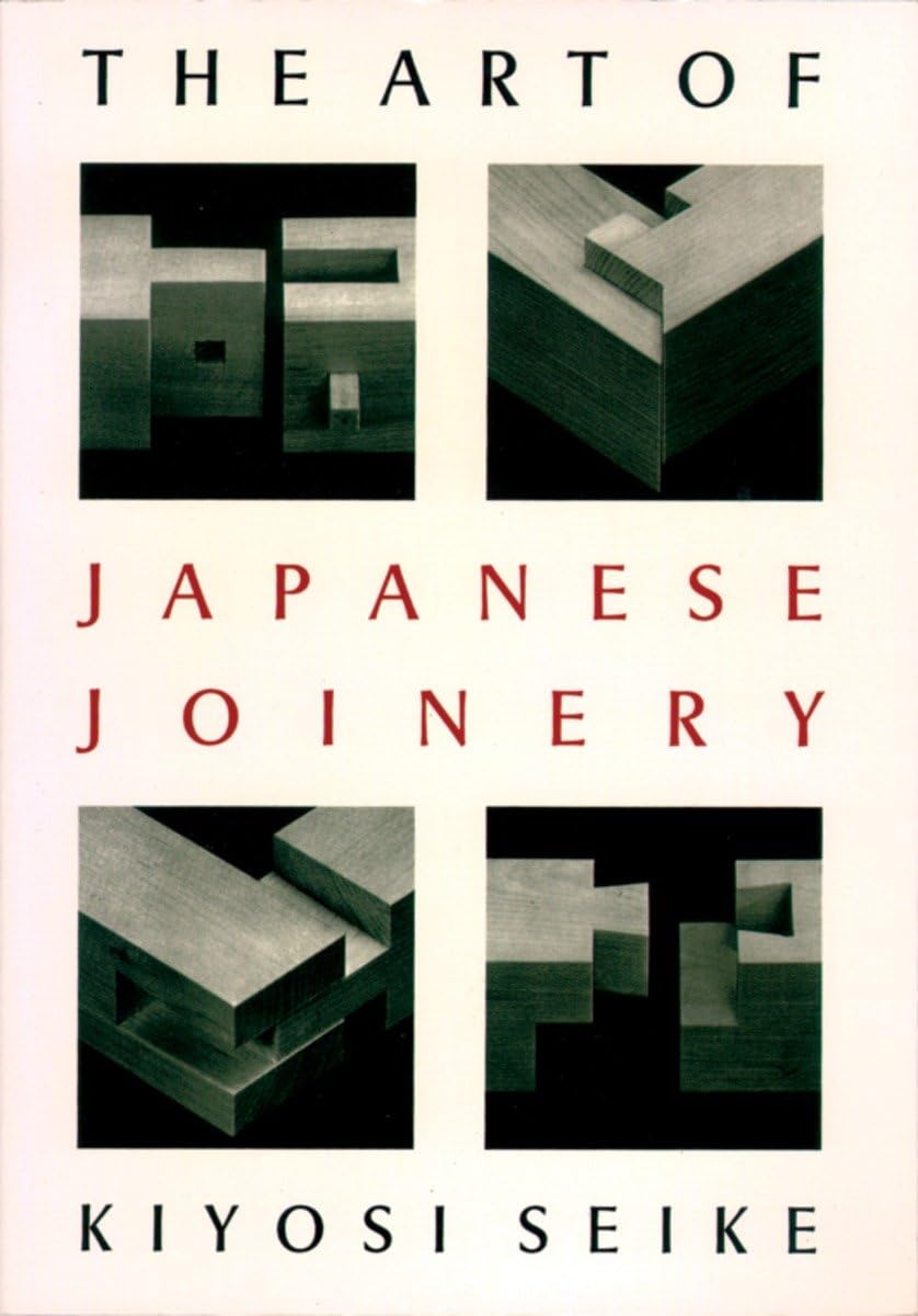 The Art Of Japanese Joinery by Kiyosi Seike (1977 edition, new paperback)