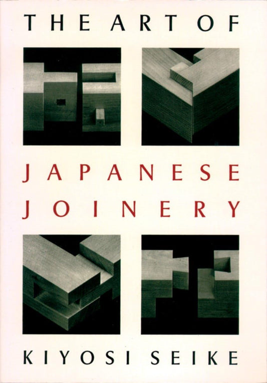 The Art Of Japanese Joinery by Kiyosi Seike (1977 edition, new paperback)