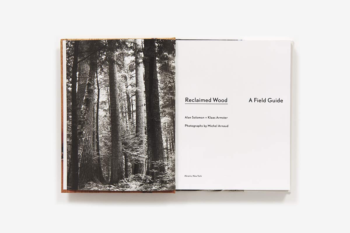 Reclaimed Wood: A Field Guide by Alan Solomon & Klaas Armster