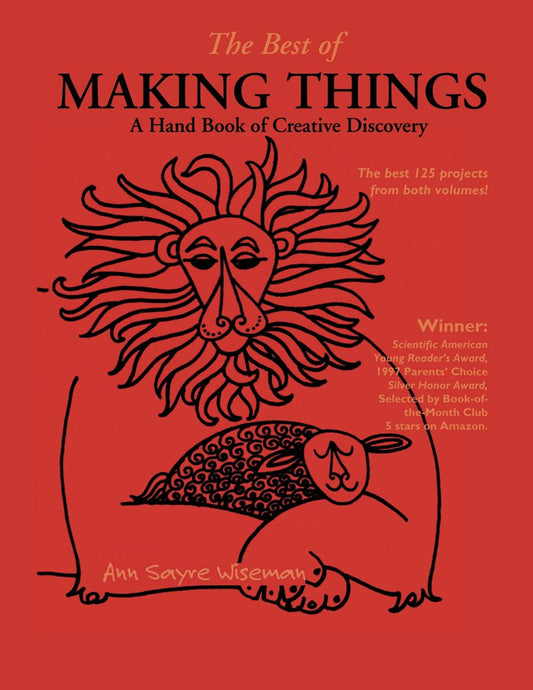 The Best of Making Things: A Hand Book of Creative Discovery by Ann Sayre Wiseman