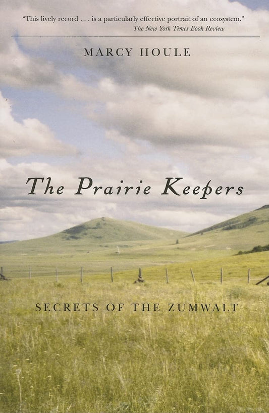 The Prairie Keepers: Secrets of the Zumwalt by Marcy Houle