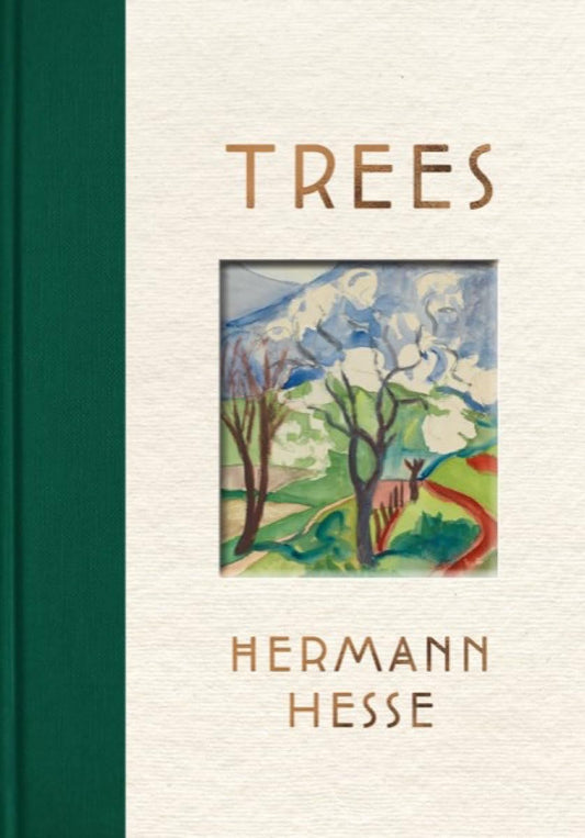 Trees: An Anthology of Writings and Paintings by Hermann Hesse
