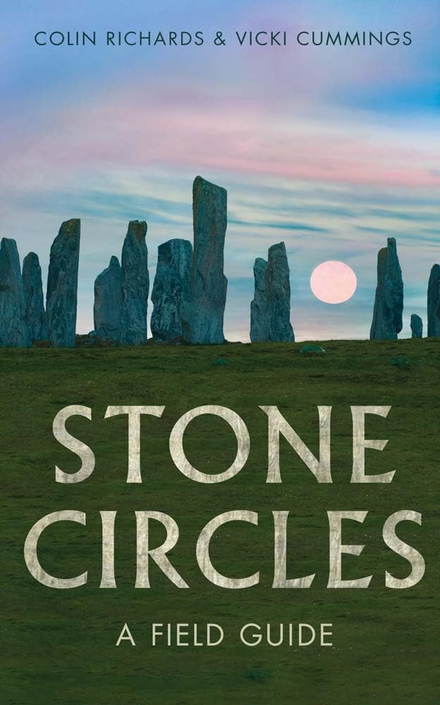 Stone Circles: A Field Guide: A Field Guide