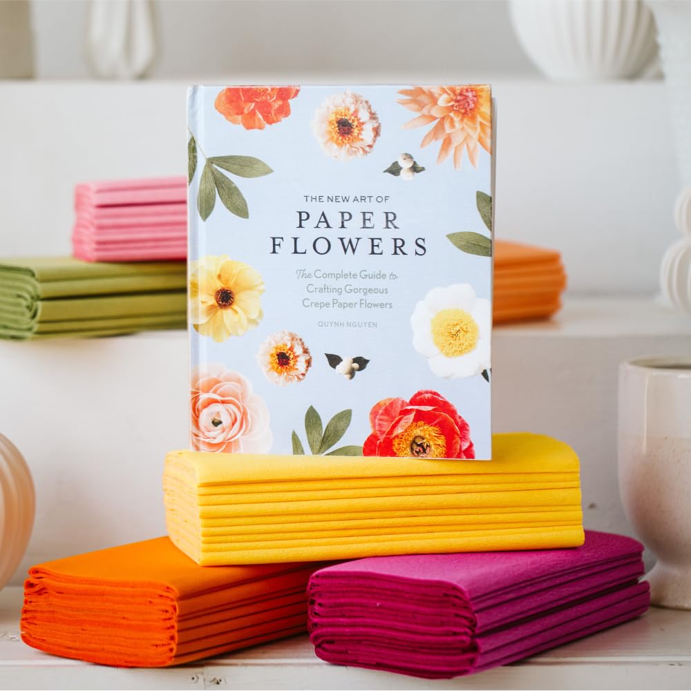 The New Art of Paper Flowers: The Complete Guide to Crafting Gorgeous Crepe Paper Flowers: The Complete Guide to Crafting Gorgeous Crepe Paper Flowers