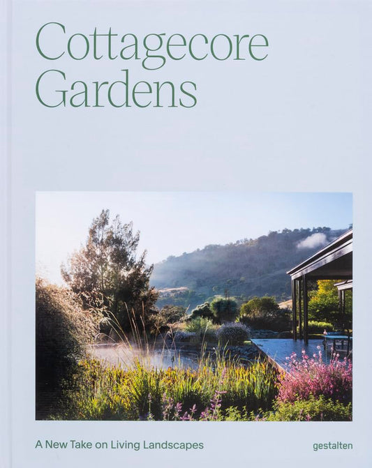 Cottagecore Gardens: A New Take on Living Landscapes by Gestalten