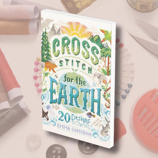 Cross Stitch for the Earth: 20 Designs to Cherish: 20 Designs to Cherish