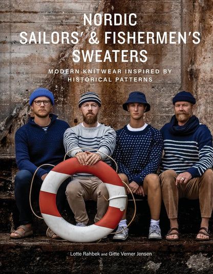 Nordic Sailors' & Fishermen's Sweaters: Modern Knitwear Inspired by Historical Patterns by Lotte Rahbek & Gitte Verner Jensen