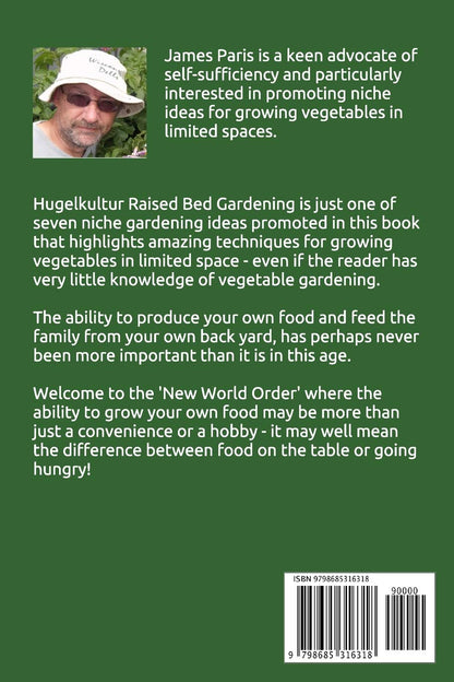 HUGELKULTUR PLUS - 7 Simple Techniques For Growing Awesome Veggies including Hugelbed, Raised Beds, Keyhole Gardens, Square Foot, Lasagna, Hot Bed, &