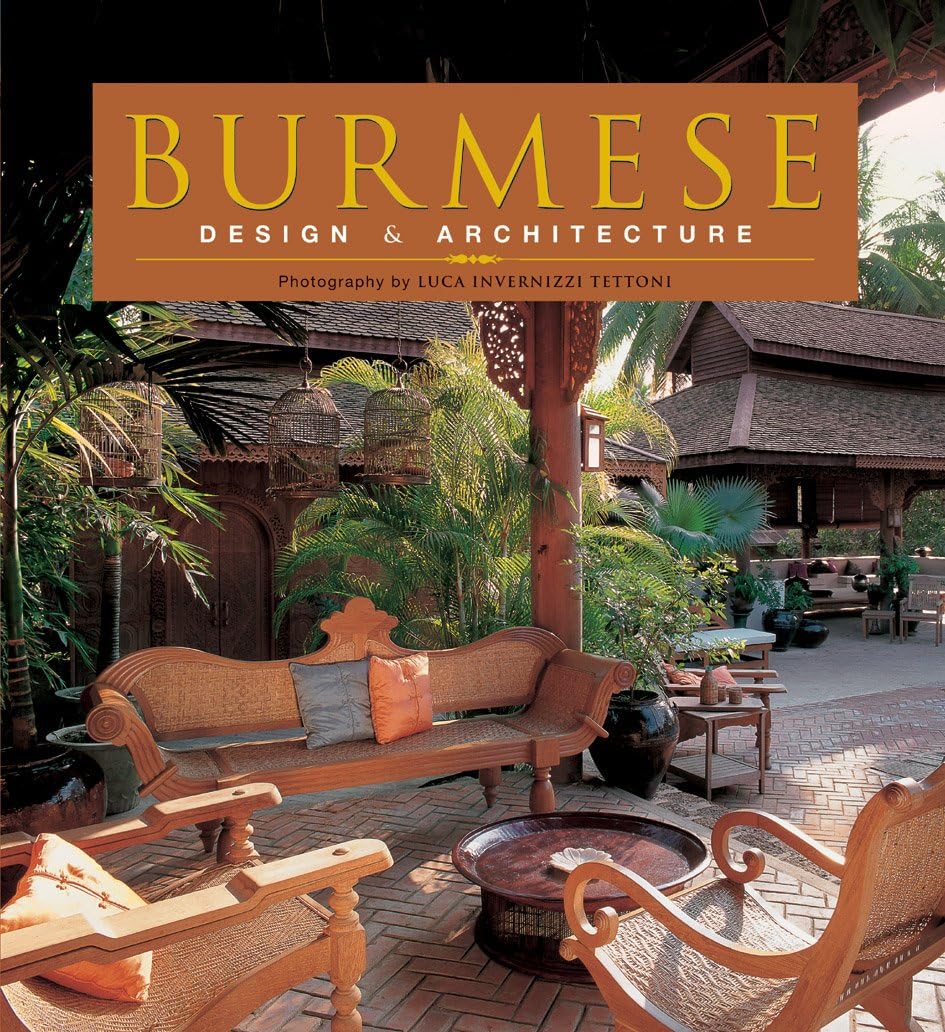 Burmese Design & Architecture by John Falconer, Elizabeth Moore, Alfred Birnbaum