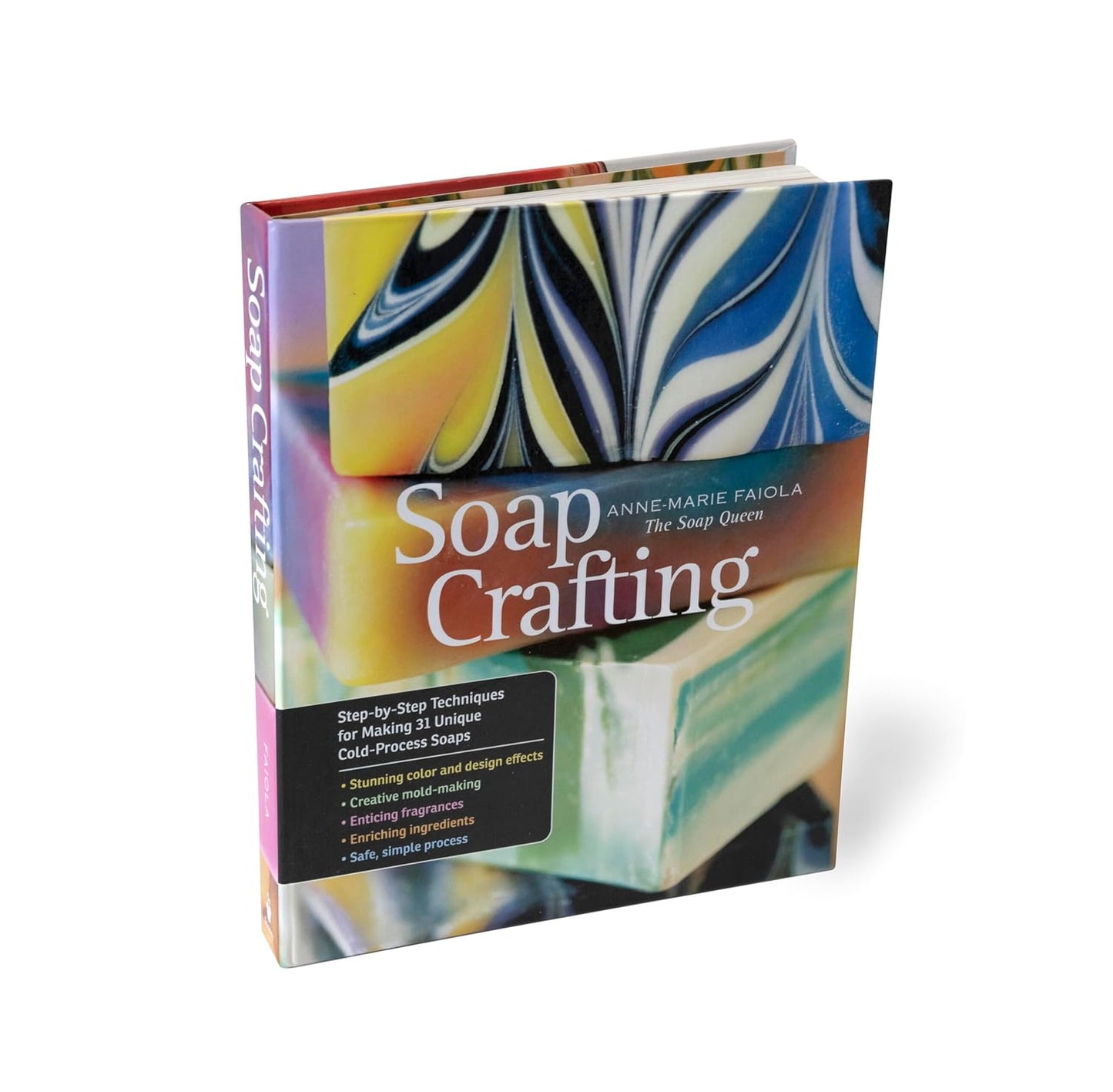 Soap Crafting: Step-By-Step Techniques for Making 31 Unique Cold-Process Soaps