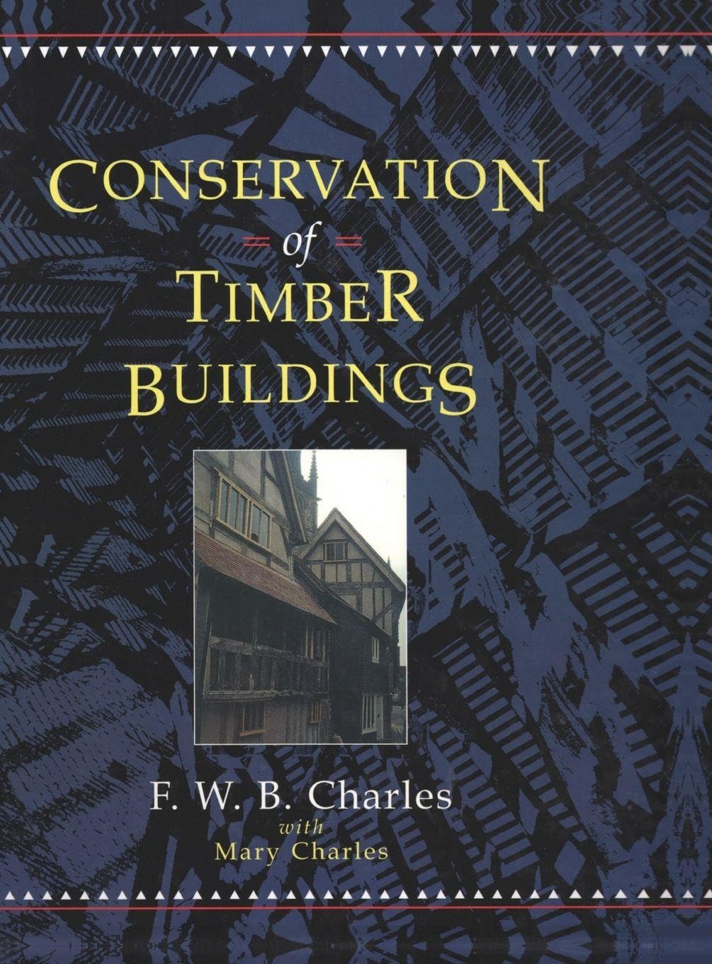 Conservation of Timber Buildings (Revised)