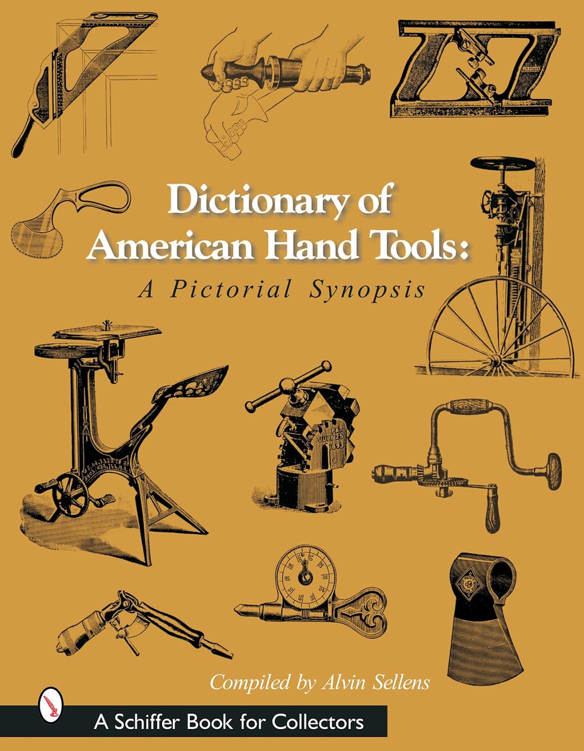 Dictionary of American Hand Tools: A Pictorial Synopsis