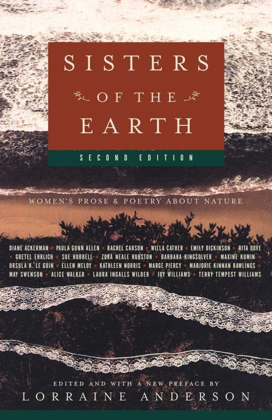 Sisters of the Earth: Women's Prose and Poetry about Nature (Revised): Women's Prose and Poetry about Nature