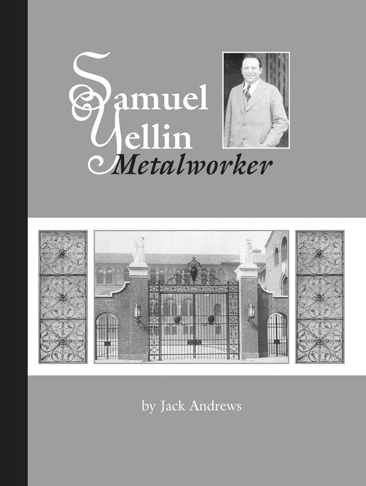 Samuel Yellin: Metalworker by Jack Andrews