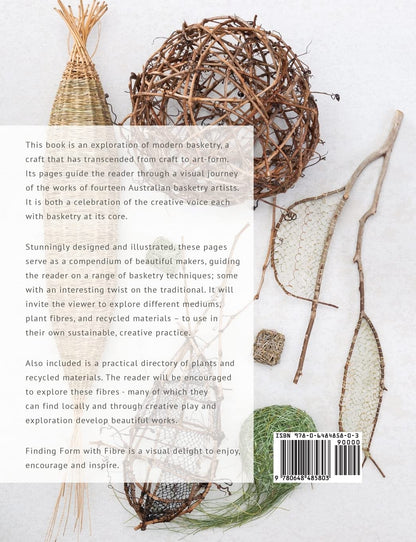 Finding Form with Fibre: be inspired, gather materials, and create your own sculptural basketry by Ruth Woods