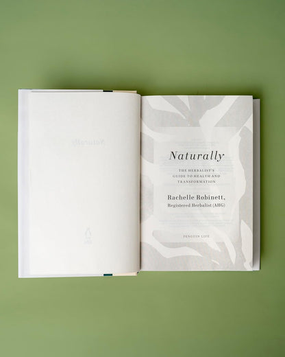 Naturally: The Herbalist's Guide to Health and Transformation: The Herbalist's Guide to Health and Transformation