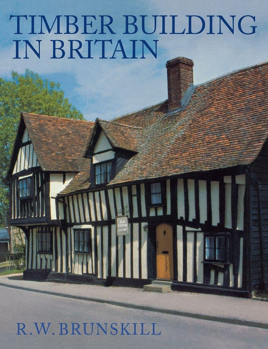 Timber Buildings in Britain by R.W. Brunskill