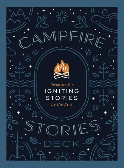 Campfire Stories Deck: Prompts for Igniting Conversation by the Fire by Ilyssa Kyu & Dave Kyu