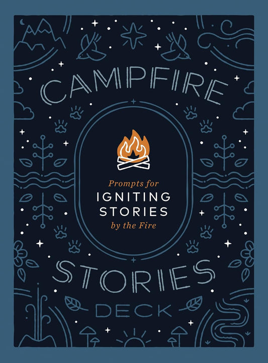 Campfire Stories Deck: Prompts for Igniting Conversation by the Fire by Ilyssa Kyu & Dave Kyu