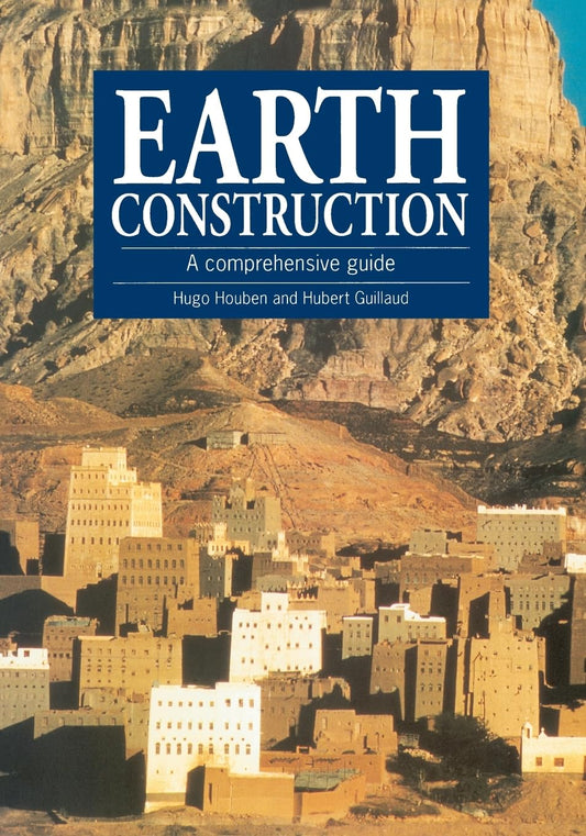 Earth Construction: A Comprehensive Guide by Hugo Houben, Hubert Guillard