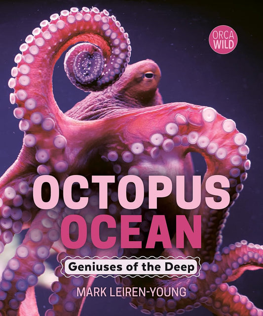 Octopus Ocean: Geniuses of the Deep: Geniuses of the Deep
