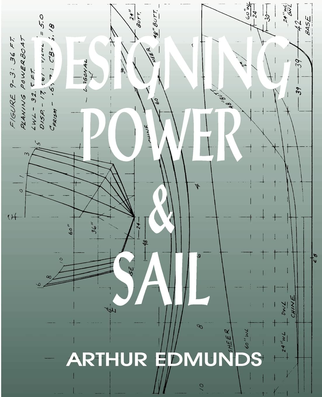 Designing Power & Sail by Arthur Edmunds