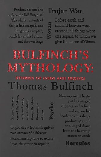 Bulfinch's Mythology: Stories of Gods and Heroes by Thomas Bulfinch