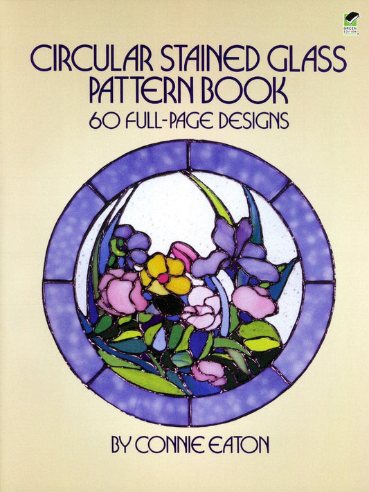 Circular Stained Glass Pattern Book: 60 Full-Page Designs by Connie Eaton