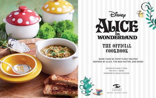 Alice in Wonderland: The Official Cookbook (Disney) by Elena Craig & S.T. Bende