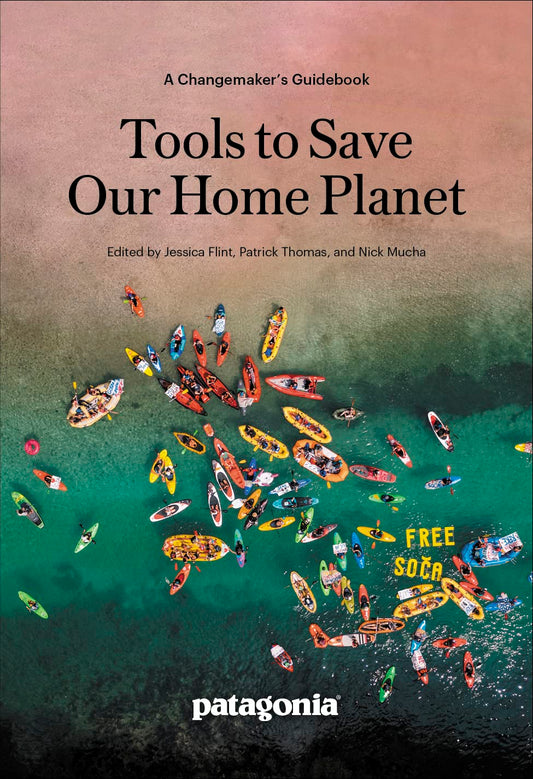 Tools to Save Our Home Planet: A Changemaker's Guidebook by Nick Mucha, Patrick Thomas & Jessica Flint
