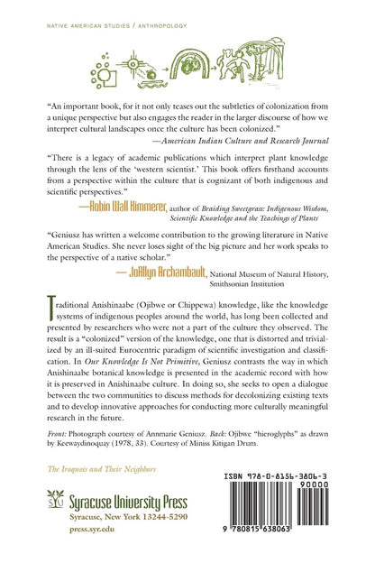 Our Knowledge Is Not Primitive: Decolonizing Botanical Anishinaabe Teachings: Decolonizing Botanical Anishinaabe Teachings