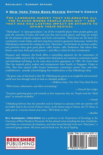 The Great Good Place: Cafes, Coffee Shops, Bookstores, Bars, Hair Salons, and Other Hangouts at the Heart of a Community