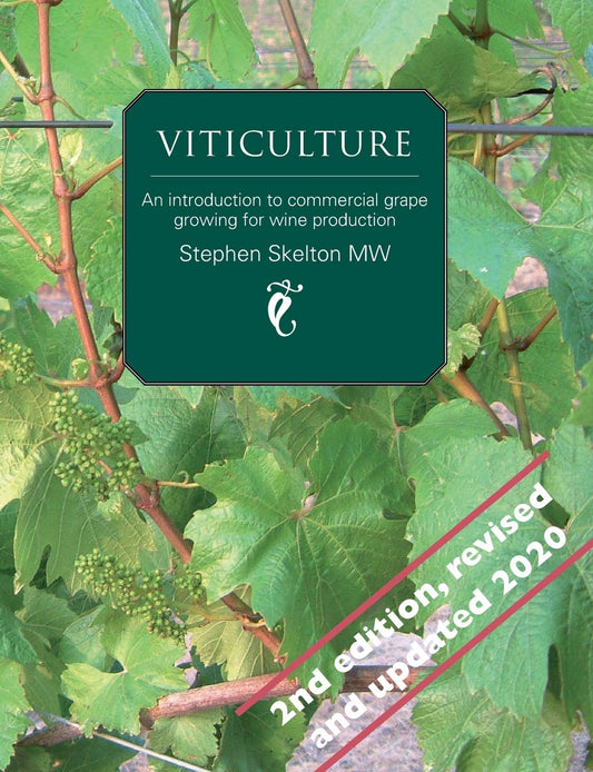Viticulture 2nd Edition: An introduction to commercial grape growing for wine production (- 2020): An introduction to commercial grape growing for wine production