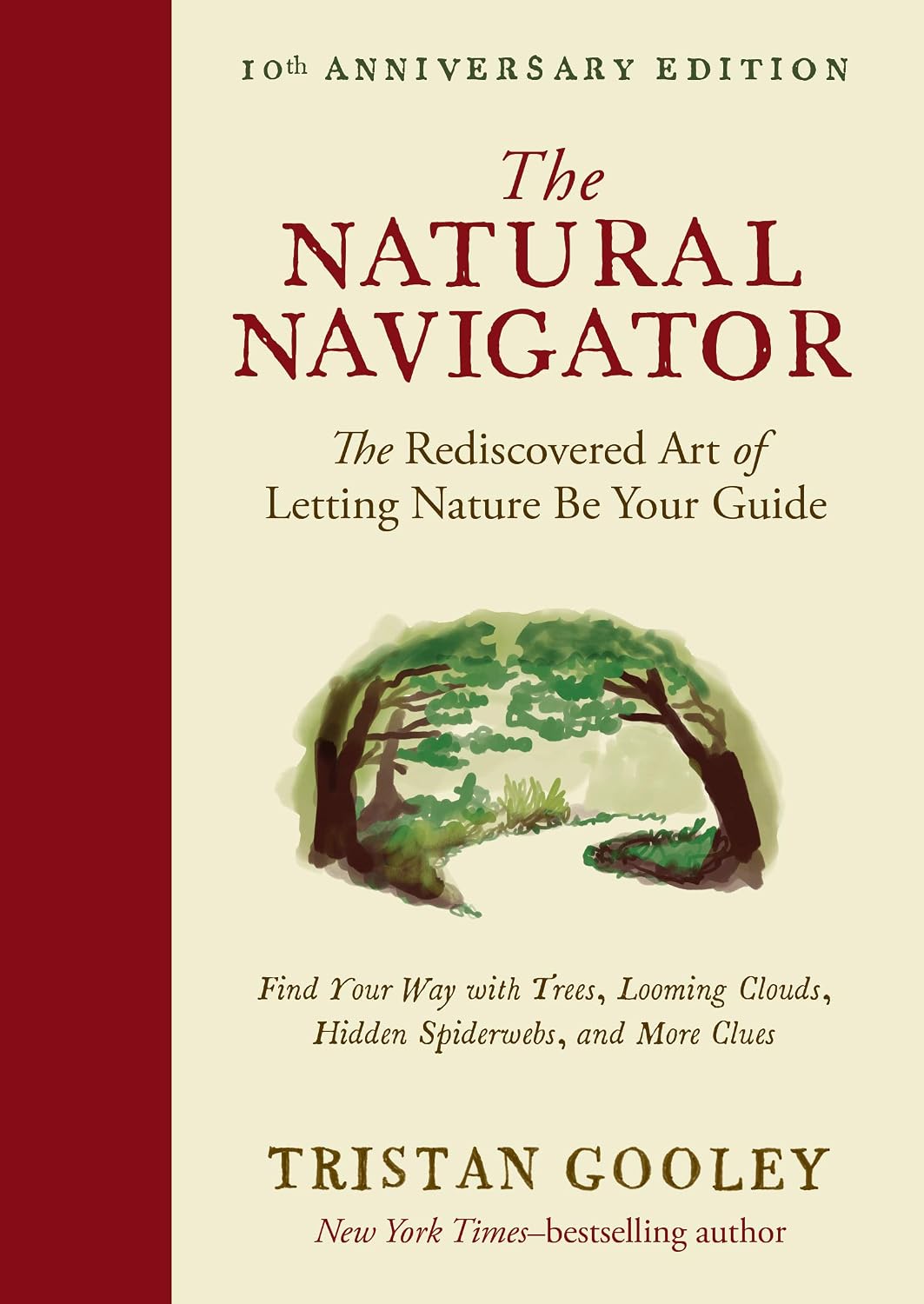 The Natural Navigator: The Rediscovered Art of Letting Nature Be Your Guide (10th Anniversary Edition)