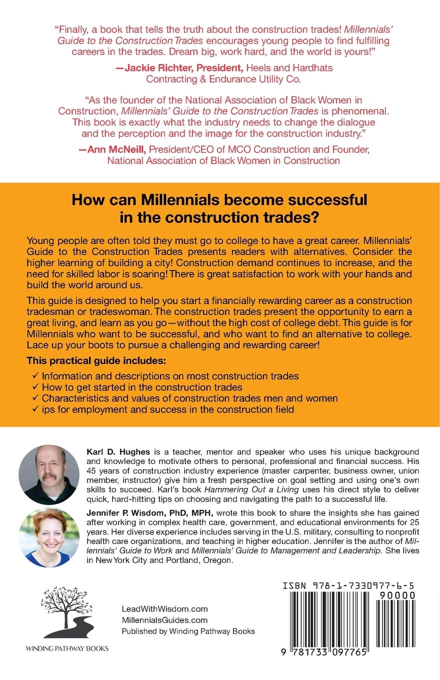 Millennials' Guide to the Construction Trades: What No One Ever Told You about a Career in Construction: What No One Ever Told You about a Career in Construction