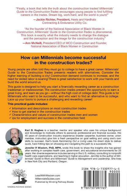 Millennials' Guide to the Construction Trades: What No One Ever Told You about a Career in Construction: What No One Ever Told You about a Career in Construction