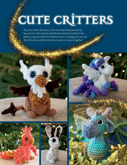 Crochet Creatures of Myth and Legend: 19 Designs Easy Cute Critters to Legendary Beasts: 19 Designs Easy Cute Critters to Legendary Beasts