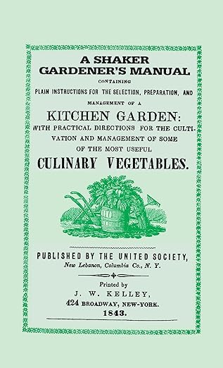 Shaker Gardener's Manual by The United Society, New Lebanon, N.Y.