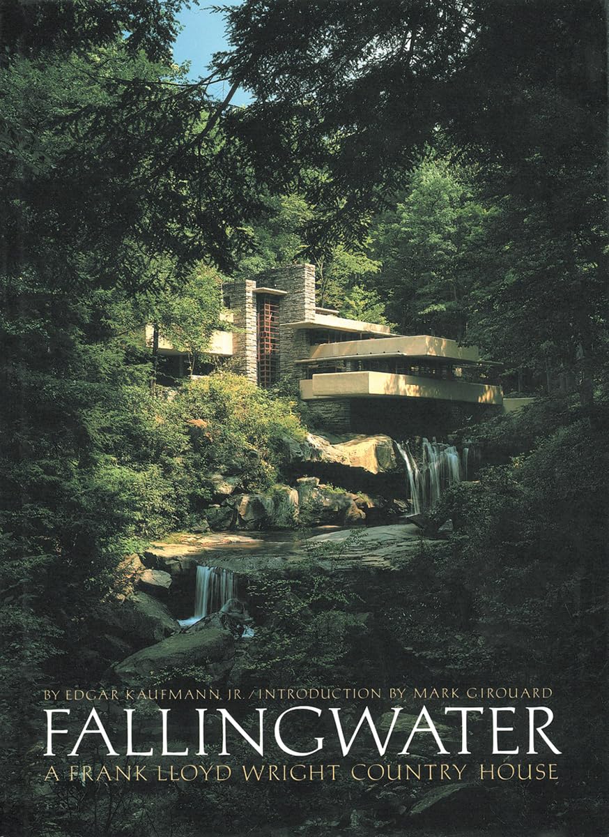 Fallingwater: A Frank Lloyd Wright Country House by Edgar Kaufmann Jr. (Author)