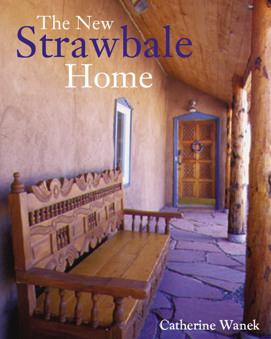 The New Strawbale Home by Catherine Wanek