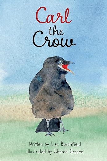Carl the Crow by Lisa Burchfield