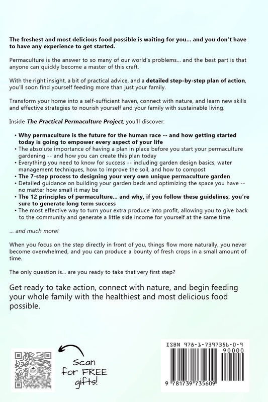 The Practical Permaculture Project: Connect to Nature and Discover the Best Organic Soil and Water Management Techniques to Design and Build your Thriving